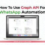 How To Use Graph API For Whatsapp Automation